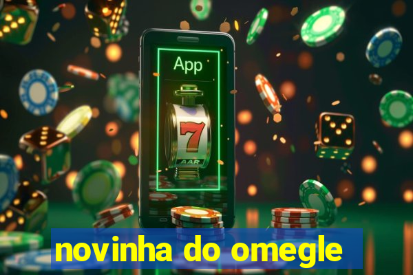 novinha do omegle